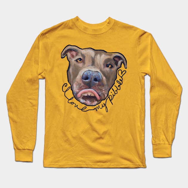 I Love My Pibble Long Sleeve T-Shirt by Aloe Artwork